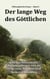 Der lange Weg des Göttlichen - Kirchenaustritte, Machtmissbrauch und die vergessene Botschaft Jesu
