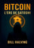 Bitcoin - L'ère de Satoshi