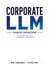Corporate LLM - Architektur, Governance und Harness Engineering für die neue betriebliche Basisschicht