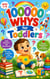 100,000 Whys for Toddlers - My First Full-Color Encyclopedia of Big Questions and Simple Answers About Animals, Nature & the World Around Me
