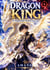 Dragon King: The Wingless Knight Who Broke Every Chain