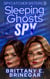Sleeping Ghosts Spy - Spycatcher Sisters, #3