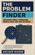 The Problem Finder: Discover Small Problems People Will Pay You to Solve