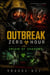 Outbreak: Zero Hour-Vol. 1: Origin of Shadows - Outbreak: Zero Hour, #1
