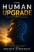 The Human Upgrade