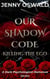 Our Shadow Code - Killing The Ego - A Dark Psychological Romance Series - Our Shadow Code, #1