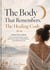 The Body That Remembers. The Healing Code