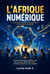 L’Afrique Numérique - La révolution silencieuse qui transforme nos talents en prospérité - Méthode CKZ, #3