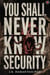 You Shall Never Know Security