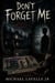 Don’t Forget Me