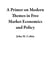 A Primer on Modern Themes in Free Market Economics and Policy