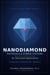 NANODIAMOND MATERIALS AND HYBRID SYSTEMS for Advanced Applications