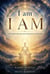 I am, I AM:  A Guided Journey into Conscious Awakening