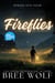Fireflies: A Tale of Life and Death - Heroes Next Door Series, #1