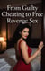 From Guilty Cheating to Free Revenge Sex - Unforeseen Entanglements, #32