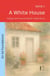 A White House: Bilingual Latin American Spanish–English Stories - The 52 Story Method – Foundations (A1–A2), #1
