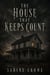 The House That Keeps Count: A Haunted Inheritance Novella