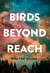 Birds Beyond Reach