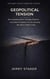 Book #9 – Geopolitical Tension: How Escalating Wars, Strategic Rivalries, and Global Instability Are Accelerating the Next Debt Crisis - Debt Crisis Problem Series (20+ Books), #9