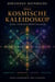 Das kosmische Kaleidoskop - Eine Strukturontologie von Subjektivität, Natur, Sozialität und Medialität