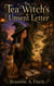 The Tea Witch's Unsent Letter - The Tea Witch Series, #1