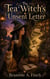 The Tea Witch's Unsent Letter - The Tea Witch Series, #1