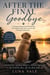 After the Final Goodbye - The Gentle Grief Journals, #1