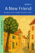A New Friend: Bilingual French–English Stories for Kids - The 52 Story Method – Growing Confidence (A2-B1), #1