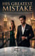 His Greatest Mistake: An emotional Billionaire Divorce Romance of Betrayal, Revenge, Marriage in Crisis, and Unforgettable Second Chances - Cassian Norvale, #1