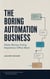 The Boring Automation Business: Make Money Fixing Repetitive Office Work