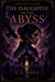The Daughter of the Abyss - The Hollow Bend Saga • Book Five - Hollow Bend, #5