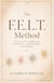 The F.E.L.T. Method