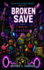 The Broken Save - Captain Cubemelon & Friends: The Glitch Blocks, #4