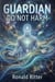 Guardian: Do Not Harm