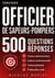 Concours officier de sapeurs-pompiers 500 questions réponses - Culture administrative  Culture professionnelle  Culture générale