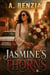 Jasmine’s Thorns