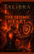 The Seismic Heart - The Fractured Cadence of Talibra, #4.1