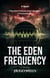 The Eden Frequency
