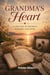 Grandma's Heart A Lifetime of Regrets, Wisdom, and Hope