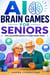 AI Brain Games For Seniors - Fun, accessible games to keep minds sharp