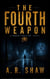 The Fourth Weapon - A Horus Thriller, #2