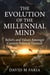 The Evolution of the Millennial Mind: Beliefs and Values Amongst Current Political Turmoil