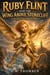 Ruby Flint and the Wing Above Stonecliff - The Dino Girl Series, #2
