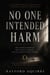 No One Intended Harm - The Alibi Files, #2