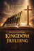 Intentional Kingdom Building