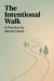 The Intentional Walk: A Practice for Mental Clarity