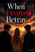 When Hearts Betray