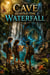 The Cave Behind the Waterfall - Stories for kids, #26