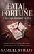 Fatal Fortune: A million reasons to run