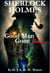 SHERLOCK HOLMES Good Men Gone Bad - Sherlock Holmes & Doctor Watson’s Brand New Mysteries: Crime & Detective Case Books, #1